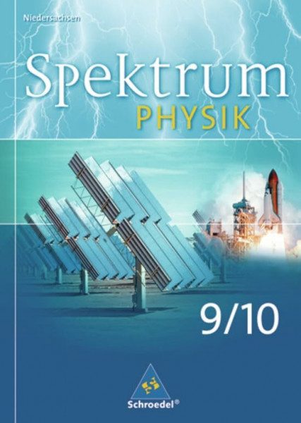 Spektrum Physik SI: Schülerband 9 / 10: Ausgabe 2007 für Niedersachsen: Ausgabe 2007 für Niedersachsen / Schülerband 9 / 10: Ausgabe 2007 für ... Physik SI: Ausgabe 2007 für Niedersachsen)