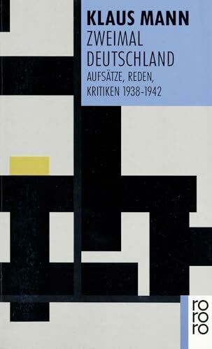 Rowohlt Taschenbuch Zweimal Deutschland, Aufsätze, Reden, Kritiken 1938 - 1942