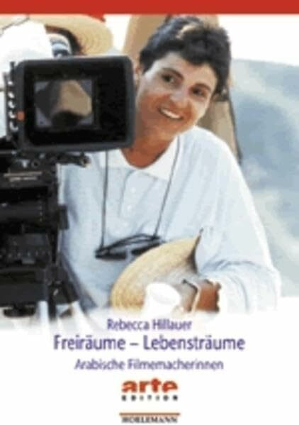 Freiräume - Lebensträume: Arabische Filmemacherinnen (arte Edition)