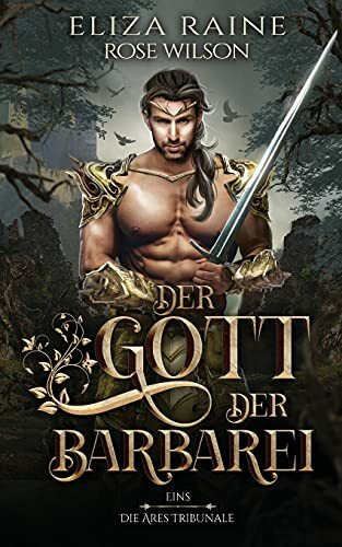 Der Gott der Barbarei (Die Ares Tribunale, Band 1)