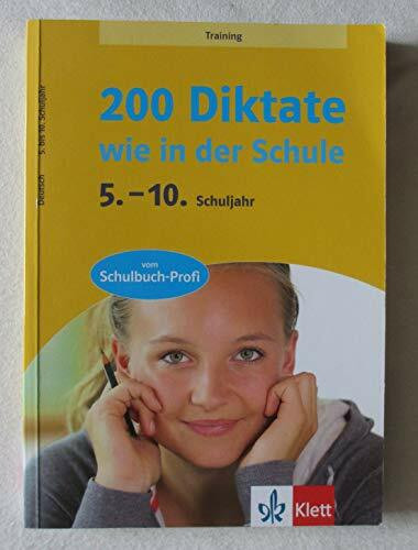 Training 200 Diktate wie in der Schule. 5.-10. Schuljahr (Training Deutsch)