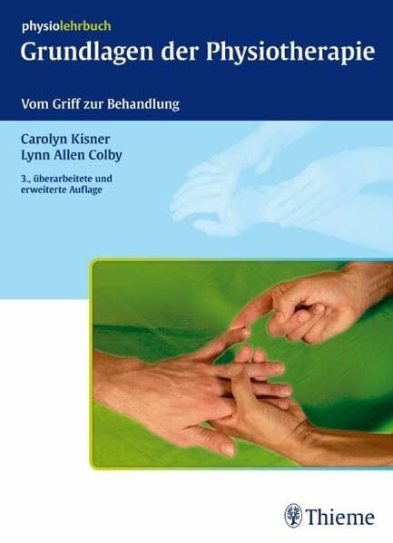 Grundlagen der Physiotherapie: Vom Griff zur Behandlung
