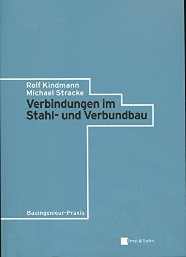 Verbindungen im Stahl- und Verbundbau . Bauingenieur-Praxis