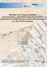 Beiträge zum Forum Tunnelbau mit Ausstellung "Historische Alpendurchstiche" anlässlich der Eröffnung