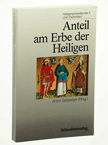 Anteil am Erbe der Heiligen. Juli - Dezember