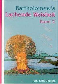 Bartholomew's Lachende Weisheit II