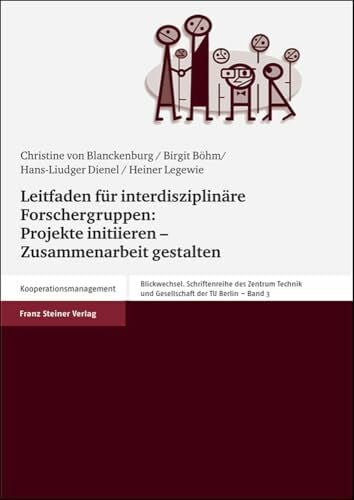 Leitfaden für interdisziplinäre Forschergruppen: Projekte initiieren - Zusammenarbeit gestalten