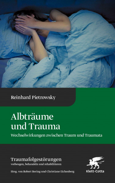Albträume und Trauma (Traumafolgestörungen, Bd. 6): Wechselwirkungen zwischen Traum und Traumata