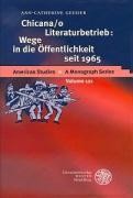 Chicana/o Literaturbetrieb: Wege in die Öffentlichkeit seit 1965