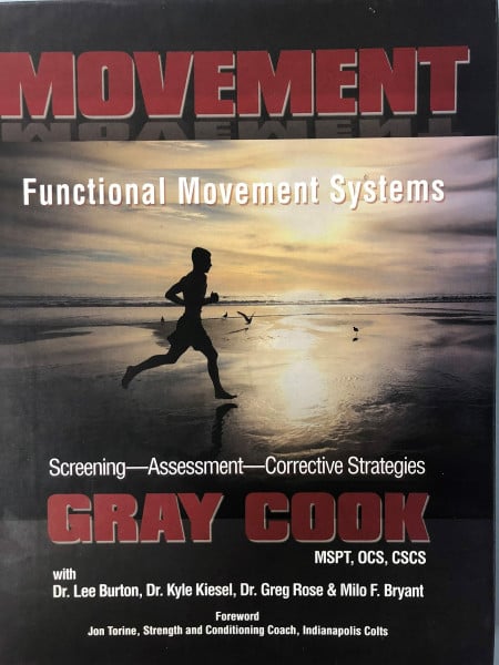 Movement: Functional Movement Systems: Screening, Assessment and Corrective Strategies: Screening, Assessment, Corrective Strategies