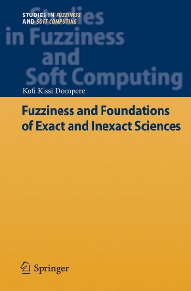 Fuzziness and Foundations of Exact and Inexact Sciences