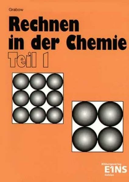 Rechnen in der Chemie, Bd.1, Eine Einführung auf elementarer Grundlage: Für Berufsschulen und Berufsfachschulen. Lehr-/Fachbuch