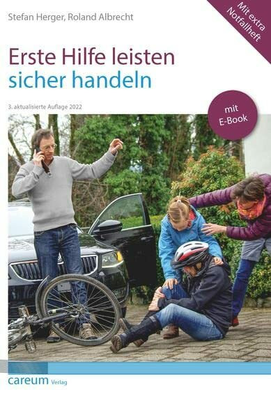 Erste Hilfe leisten - sicher handeln: 3. überarb. Auflage 2022 incl. E-Book und herausnehmbaren Notfallheft