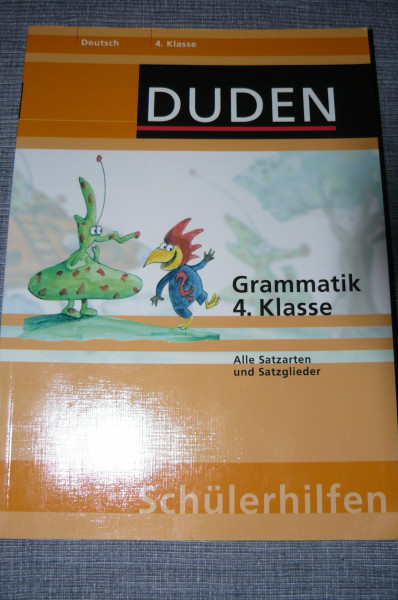 Grammatik 4. Klasse: Alle Satzarten und Satzglieder (Duden-Schülerhilfen)