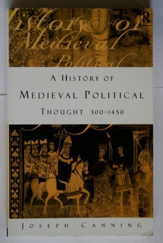 A History of Medieval Political Thought 300-1450