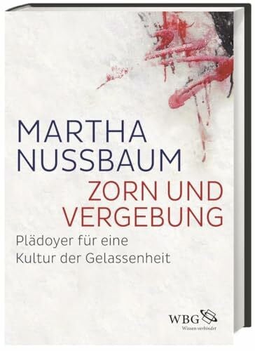Zorn und Vergebung: Plädoyer für eine Kultur der Gelassenheit