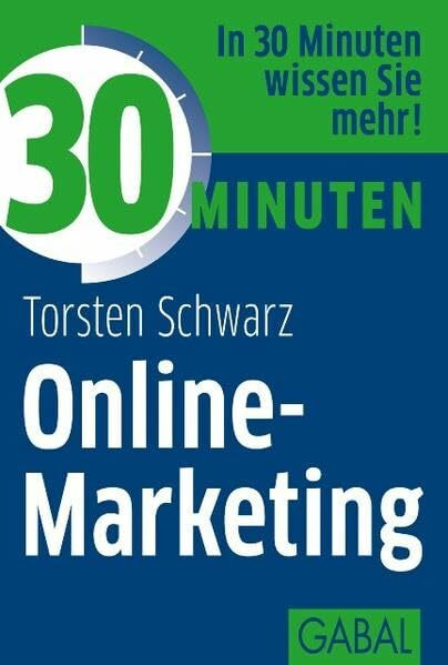 30 Minuten Online-Marketing: In 30 Minuten wissen Sie mehr!