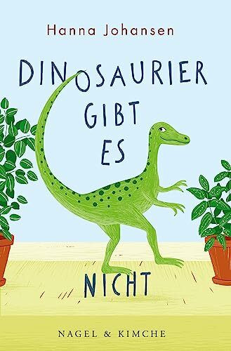 Dinosaurier gibt es nicht: Für alle Kinder, die sich schon immer einen Dinosaurier gewünscht haben | Zum Vorlesen ab 4 Jahren