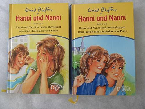 Hanni und Nanni I: Bd. 1 (1 & 2): Hanni und Nanni sind immer dagegen/Hanni und Nanni schmieden neue Pläne, Bd. 2 (3 & 4): Hanni und Nanni in neuen Abenteuern/Kein Spaß ohne Hanni und Nanni