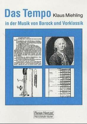 Das Tempo in der Musik des Hoch- und Spätbarock: Die Antwort der Quellen auf ein umstrittenes Thema