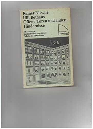 Offene Türen und andere Hindernisse. Erfahrungen in einer selbstverwalteten Schule für Erwachsene