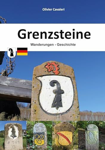 Grenzsteine: Wanderungen - Geschichte - Die Grenze zwischen Basel und Deutschland