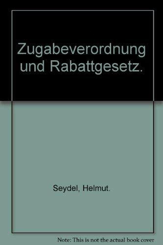 Zugabeverordnung und Rabattgesetz: Kommentar