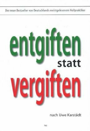 entgiften statt vergiften