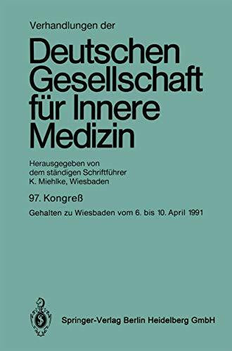 Verhandlungen der Deutschen Gesellschaft für Innere Medizin (German Edition) (Verhandlungen der Deutschen Gesellschaft für Innere Medizin, 97, Band 97)