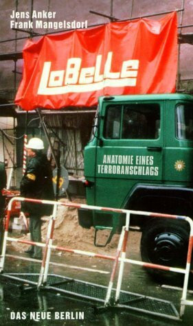 La Belle: Anatomie eines Terroranschlags
