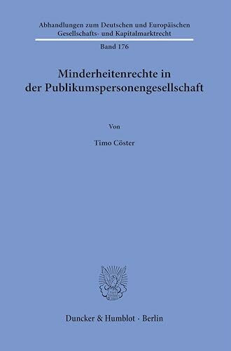 Minderheitenrechte in der Publikumspersonengesellschaft.: Dissertationsschrift (Abhandlungen zum Deutschen und Europäischen Gesellschafts- und Kapitalmarktrecht)