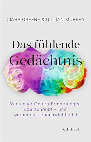 Das fühlende Gedächtnis: Wie unser Gehirn Erinnerungen überschreibt – und warum das lebenswichtig ist