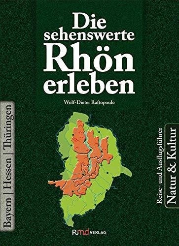 Die sehenswerte Rhön erleben: Natur & Kultur, Bayern | Hessen | Thüringen