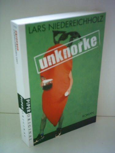 Unknorke: Roman (Piper Original, Band 27159)