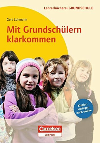 Lehrerbücherei Grundschule: Mit Grundschülern klarkommen: Buch mit Kopiervorlagen über Webcode