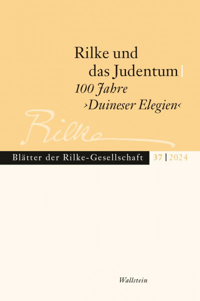 Rilke und das Judentum: 100 Jahre ›Duineser Elegien‹ (Blätter der Rilke-Gesellschaft)