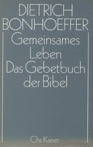 Gemeinsames Leben /Das Gebetbuch der Bibel, Bd 5