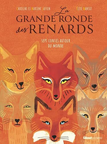 La Grande ronde des renards: 7 contes autour du monde