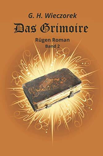 Das Grimoire: Rügen Roman Band 2 (Rügen-Saga, Band 2)