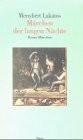 Märchen der langen Nächte. Märchen, die von der Zauberwelt der Roma erzählen und den zahlreichen Mythen dieses Volkes