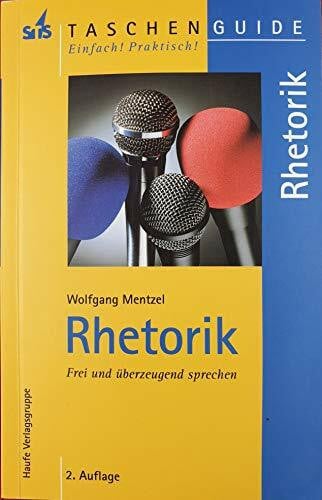 Rhetorik: Frei und überzeugend sprechen (Taschenguide)