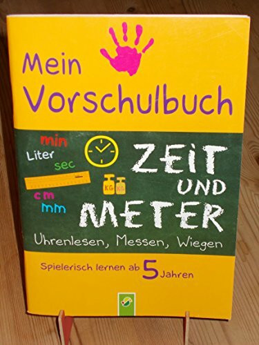 Mein VorschulBook Zeit und Meter, Uhrenlesen, Messen, Wi,,, Book