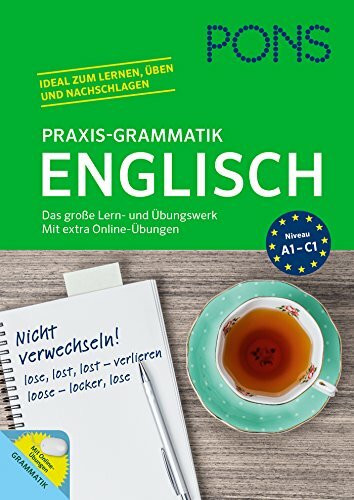 PONS Praxis-Grammatik Englisch: Das große Lern- und Übungswerk. Mit extra Online-Übungen.