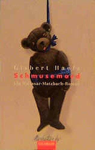 Schmusemord: Ein Baltasar-Matzbach-Roman (Goldmann Manhattan)