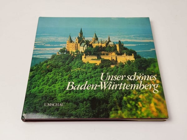 Unser schönes Baden-Württemberg; Our Beautiful Baden-Württemberg; Notre beau Baden-Württemberg