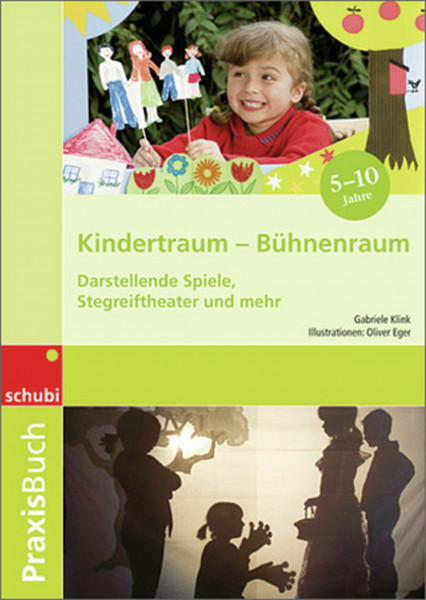 Kindertraum - Bühnenraum: Praxisbuch (Praxisbuch Kindertraum - Bühnenraum)