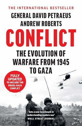 Conflict: A Military History of the Evolution of Warfare from 1945 to Ukraine and Gaza