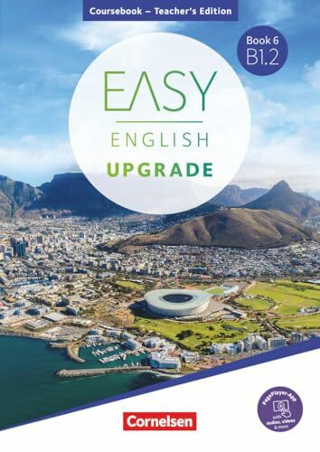 Easy English Upgrade - Englisch für Erwachsene - Book 6: B1.2: Coursebook - Teacher's Edition - Inkl. PagePlayer-App (Easy English Upgrade, Book 6: B1.2)