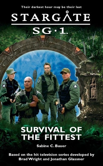 STARGATE SG-1 Survival of the Fittest STARGATE SG-1 Survival of the Fittest