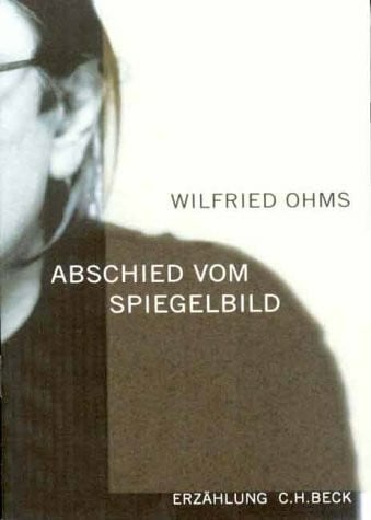 Abschied vom Spiegelbild: Erzählung